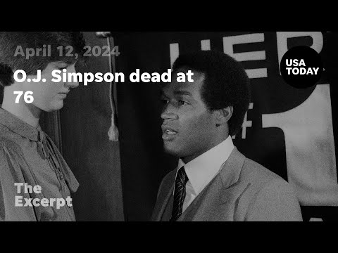 O.J. Simpson dead at 76 The Excerpt