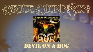 Bruce Dickinson - Devil On A Hog