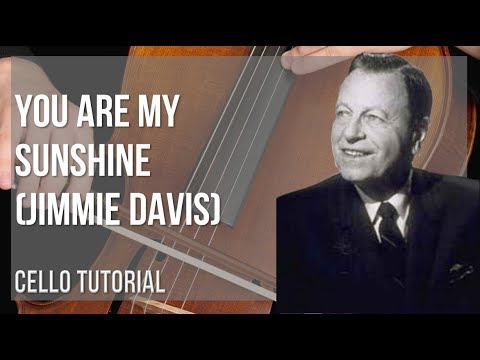 How to play You Are My Sunshine by Jimmie Davis on Cello (Tutorial)