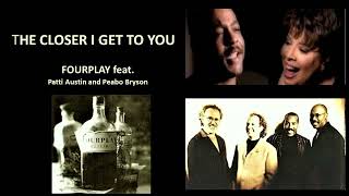 FOURPLAY ft  Patti Austin &amp; Peabo Bryson -  Closer I Get To You -  1995