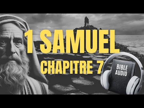 1 SAMUEL 7 | LA BIBLE AUDIO avec textes