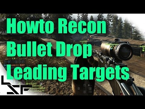 BF4 Howto Recon Ep.9 Bullet Drop & Moving Targets | Sniping Tips & Tricks (Recon Tutorial)