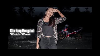 Download lagu KITA YANG MENGALAH MICHELLE MANTIK... mp3