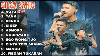 Download lagu GILGA SAHID - NOTO - YANK - SIKEP - DENOK - ASMORO  mp3