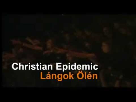 Christian Epidemic-Lángok Ölén