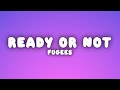 Fugees Ready Or Not Lyrics