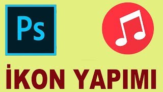 Photoshop CC 2017 ile İkon Hazırlama