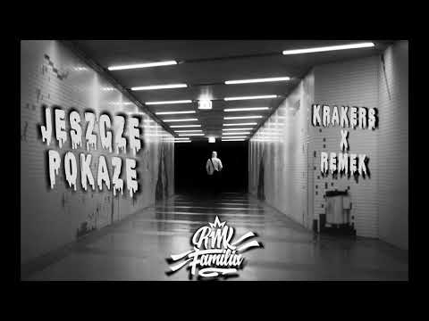 Krakers x Remek - Jeszcze Pokażę... !