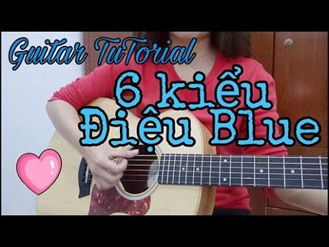 [Hướng dẫn Guitar] 6 kiểu Điệu Blue - Phương Dung Socola