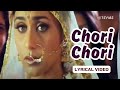 Chori Chori Official Lyric Video Alka Yagnik Babul Supriyo Ajay Rani Sonali Chori Chori