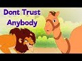Do Not Trust Anybody Panchatantra In English Moral Stories For Kids Children S Fairy Tales