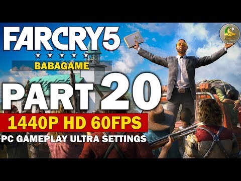 FAR CRY 5 Gameplay Walkthrough Part 20 - 60FPS @ 1440p (No Commentary)