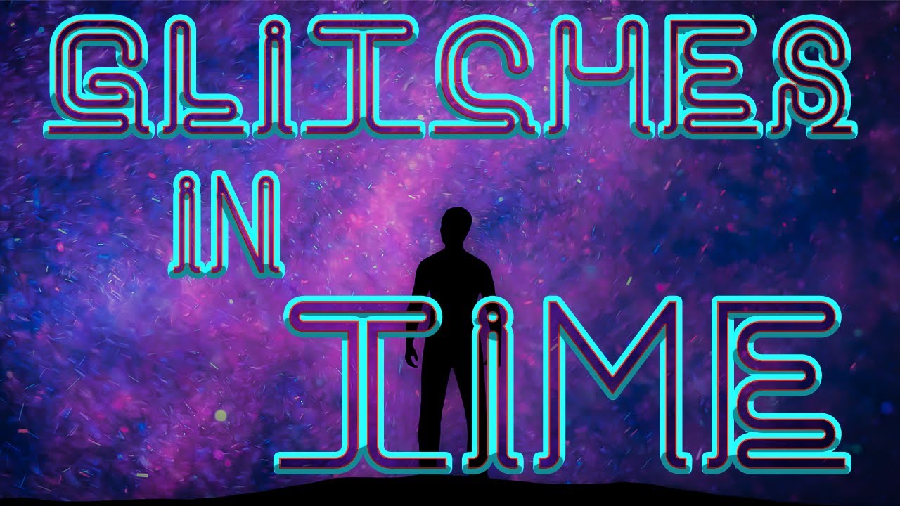 GLITCHES IN TIME