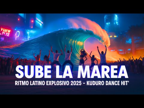 Sube la Marea – Ritmo Latino Explosivo 2025 🌊🔥 | Kuduro Dance Hit