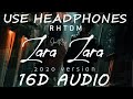 ZARA ZARA BAHAK TA HA 16D AUDIO
