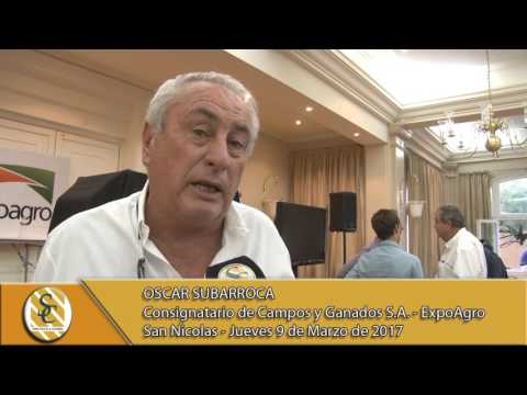 09-03-17 Nota Oscar Subarroca - ExpoAgro 2017 - San Nicolas.
