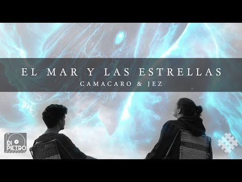 Empíreo - Camacaro & Jez  - El mar y las estrellas (Visualizer). Prod @DiPietroProduce & Blackpaper