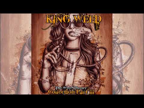 King Weed  - "The Weed Theory" | Collection Part III - full album (2020)