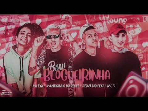 MANEIRO NA VOZ_MC LYA & MC 3L - BLOGUEIRINHA -JEOVÁ NO BEAT