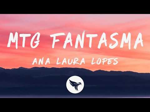 Ana Laura Lopes - MTG FANTASMA (Lyrics) ft. Davi Kneip and Lukkas