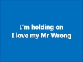 Mary J Blige- Mr Wrong Lyrics ( NO DRAKE )