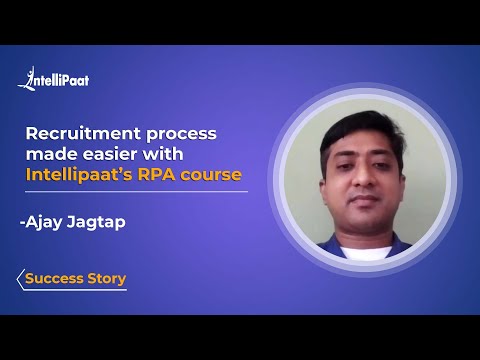 Intellipaat Reviews | RPA Developer Course | Made Own Automation Bots For Easier Recruitment - Ajay