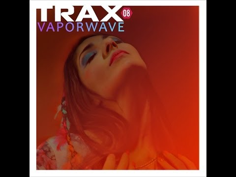 Trax 8 - vaporwave video teaser selected by Eric Pajot