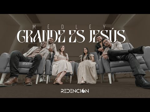 Medley Grande es Jesús (Video Oficial) - REDENCIÓN