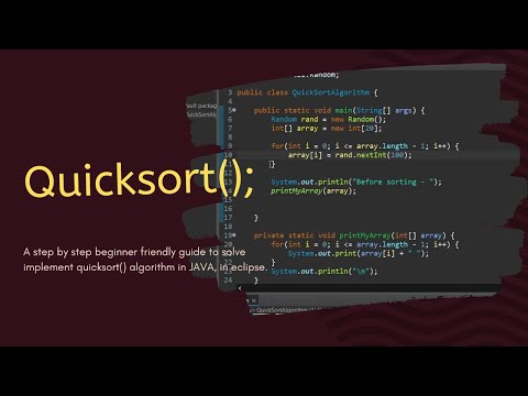 Quicksort Sort Algorithm in Java,  eclipse - Full Tutorial With Source code