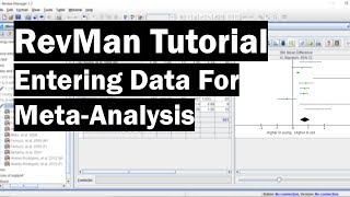 RevMan Tutorial - Entering Data For Meta-Analysis