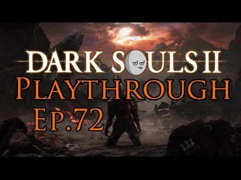 Dark Souls II Playthrough Episode 72-Upgrades!