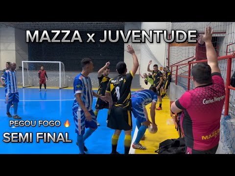 SEMI FINAL PEGOU FOGO EM !!! 🔥🔥✅✅✅ MAZZA X JUVENTUDE ✅❤️👏🏽