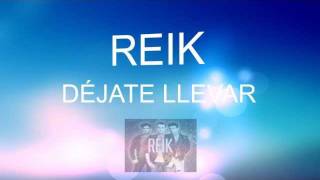 Déjate Llevar - Reik - Albúm Peligro (Letra/Lyrics)