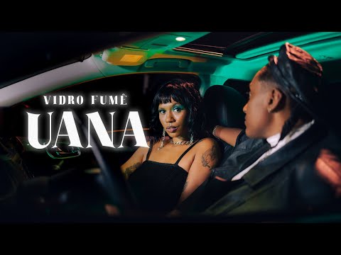 UANA | VIDRO FUMÊ (CLIPE OFICIAL)