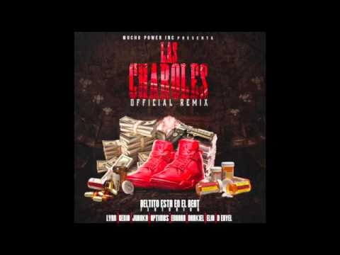 Beltito - Las Charoles Remix (Ft Juanka, Lyan, Genio, Elio, Darkiel, D-Enyel, Optimus y Eduarr)