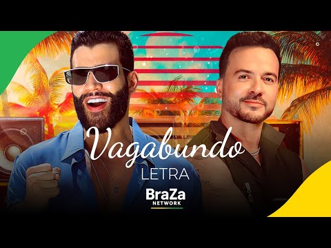 Gusttavo Lima & Luis Fonsi - Vagabundo (Com Letra / With Lyrics) | BraZa