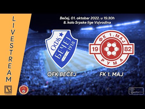 [01.10.2022.] OFK BEČEJ - FK 1. MAJ Ruma (Full match Livestream)