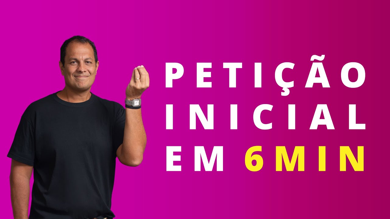Como fazer uma inicial em 6 minutos