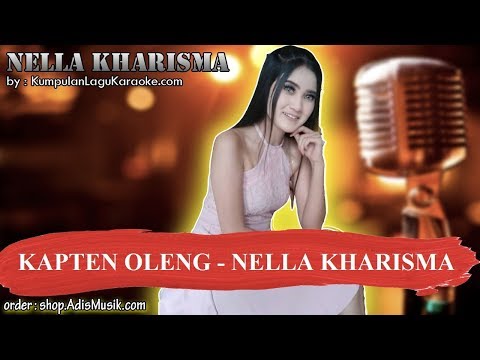 KAPTEN OLENG - NELLA KHARISMA Karaoke