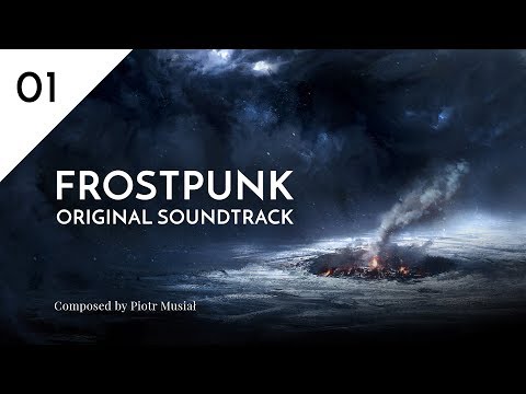 01. Frostpunk Theme - Frostpunk Original Soundtrack