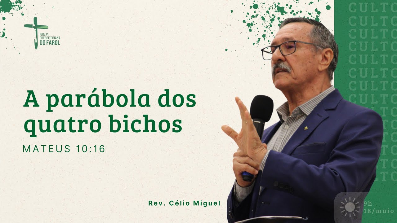 A parabola dos quatro bichos - Rev. Célio Miguel