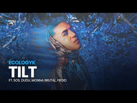 11. Ecologyk - Tilt (ft. Sos, Dudu, Monna Brutal, Froid) [Loop Video]