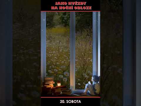 20. Sobota - JAKO HVĚZDY NA NOČNÍ OBLOZE