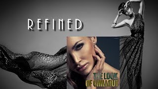 Shivana Faction -  Refined [The Look of Chillout 2016]