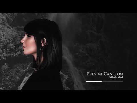 Shammai - Eres Mi Canción