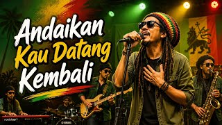 Download lagu Andaikan Kau Datang Kembali - Koes Plus | Reggae Cover | Musik Asik Pro mp3