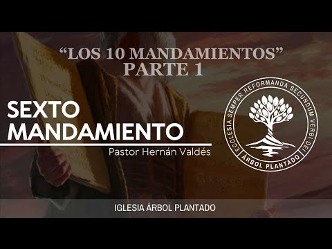 337 - Los diez mandamientos - Sexto mandamiento - Parte 1