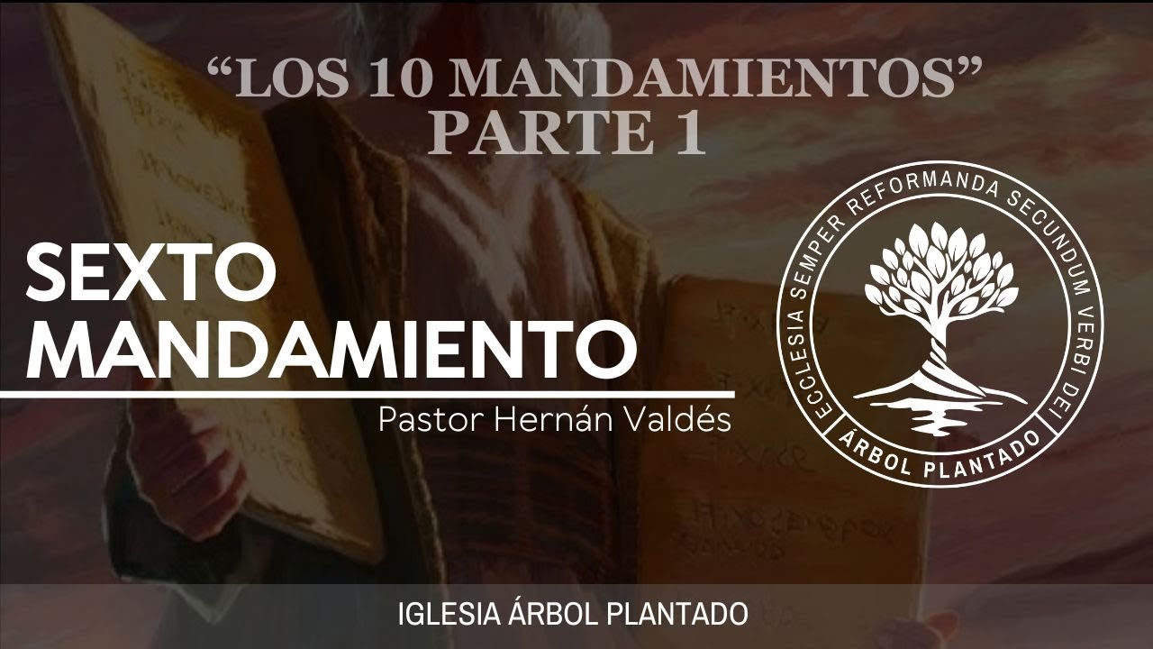 337 - Los diez mandamientos - Sexto mandamiento - Parte 1