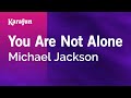 You Are Not Alone Michael Jackson Karaoke Version KaraFun
