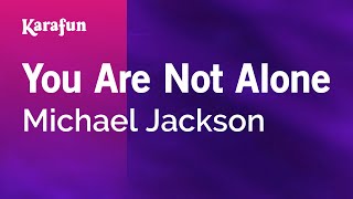 You Are Not Alone - Michael Jackson  Karaoke Versi